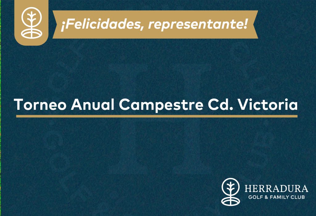 19/oct/22 – ¡Felicidades, ganadora! Torneo Anual Ciudad Victoria –  Herradura Golf & Family Club